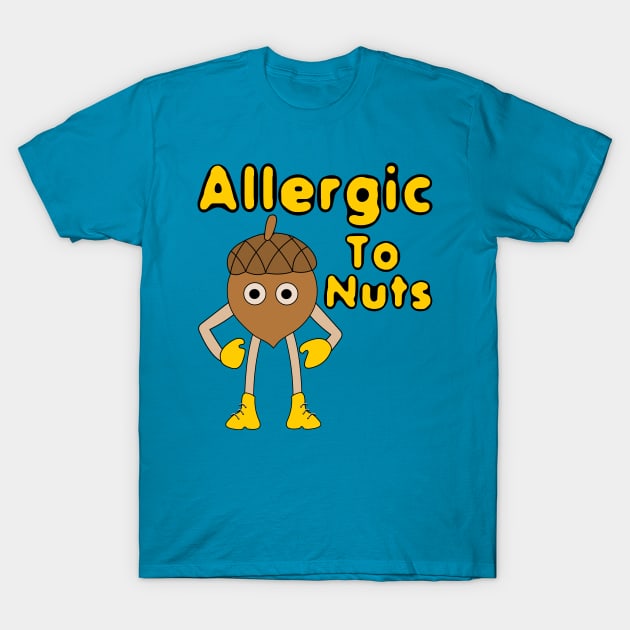 Allergic to Nuts T-Shirt by Barthol Graphics